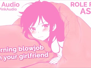 ASMR ROLE PLAY blowjob in the morning from your cute girlfriend. ONLY AUDIO